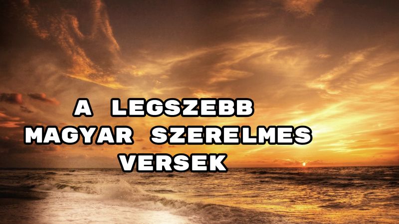 legszebb magyar szerelmes versek