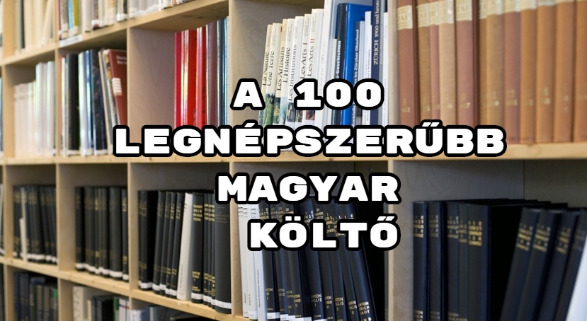 A 100 Legnépszerűbb Magyar Költő